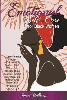 Emotional Self-Care for Black Women, Paperback/Imani Williams