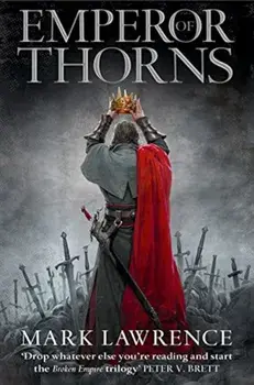 Emperor of Thorns, Paperback/Mark Lawrence