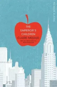 Emperor's Children, Paperback/Claire Messud