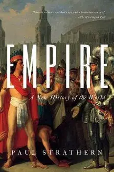 Empire: A New History of the World, Paperback/Paul Strathern