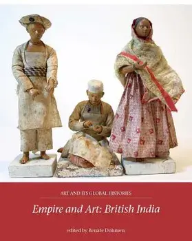 Empire and Art: British India/Renate Dohmen