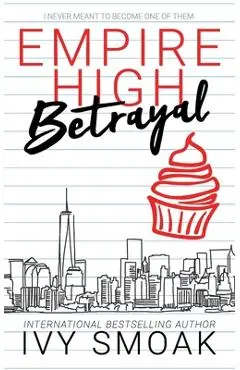Empire High Betrayal - Ivy Smoak