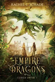 Empire of Dragons, Paperback/Rachel L. Schade