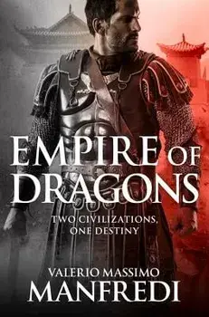 Empire of Dragons, Paperback/Valerio Massimo Manfredi