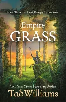Empire of Grass. Book Two of The Last King of Osten Ard, Paperback/Tad Williams