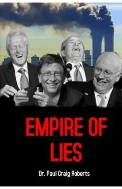 Empire of Lies - Paul Craig Roberts