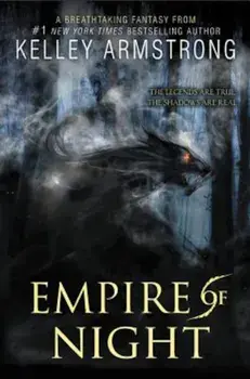 Empire of Night, Paperback/Kelley Armstrong