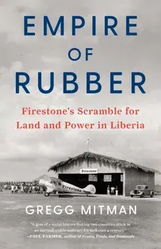 Empire of Rubber. Firestone's Scramble for Land and Power in Liberia, Paperback/***
