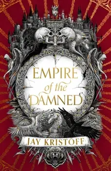 Empire of the Damned, Hardback/Jay Kristoff