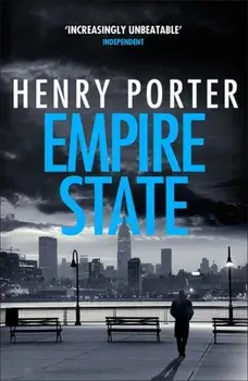 Empire State. A nail-biting thriller set in the high-stakes aftermath of 9/11, Paperback/Henry Porter