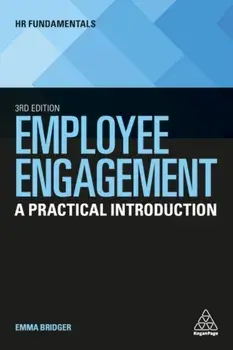 Employee Engagement. A Practical Introduction, 3 Revised edition, Paperback/Emma Bridger