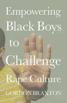 Empowering Black Boys to Challenge Rape Culture, Hardback/***