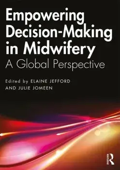 Empowering Decision-Making in Midwifery. A Global Perspective, Paperback/***