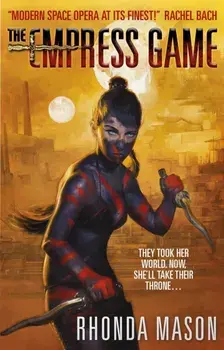 Empress Game. The Empress Game Trilogy Book 1, Paperback/Rhonda Mason