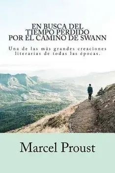 En Busca del Tiempo Perdido - Por el Camino de Swann, Paperback/Marcel Proust
