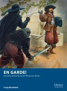 En Garde!. Swashbuckling Skirmish Wargames Rules, Paperback/Craig Woodfield