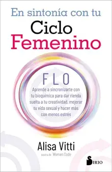 En Sintonia Con Tu Ciclo Femenino, Paperback/Alisa Vitti
