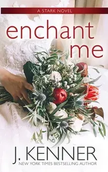 Enchant Me, Paperback/J. Kenner