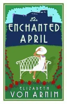 Enchanted April, Paperback/Elizabeth von Armin
