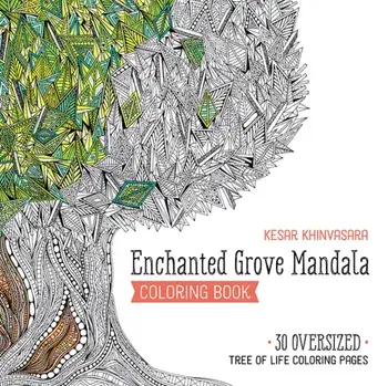 Enchanted Grove Mandala Coloring Book. 30 Oversized Tree of Life Coloring Pages, Paperback/Kesar Khinvasara
