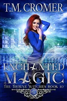 Enchanted Magic, Paperback/T. M. Cromer
