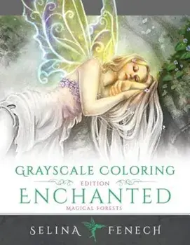 Enchanted Magical Forests - Grayscale Coloring Edition, Paperback/Selina Fenech