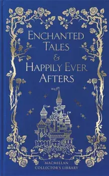 Enchanted Tales & Happily Ever Afters, Hardback/***