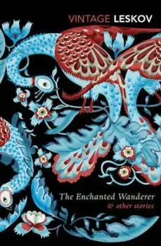 Enchanted Wanderer and Other Stories, Paperback/Nikolai Leskov