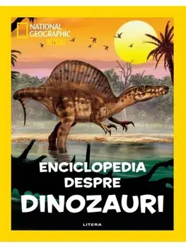 Enciclopedia despre dinozauri. National Geographic Kids/***