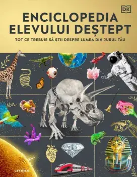 Enciclopedia elevului destept. Tot ce trebuie sa stii despre lumea din jurul tau/***