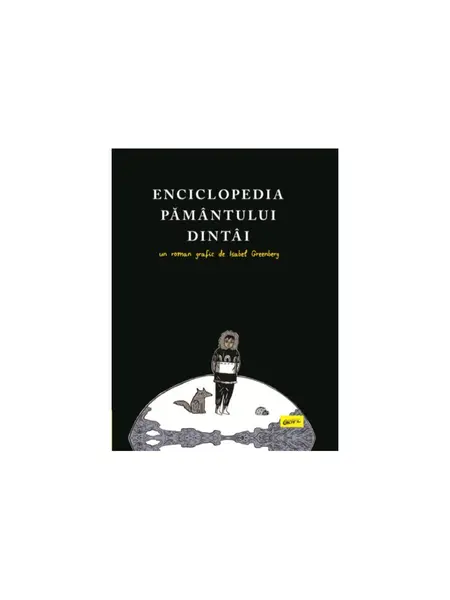 Enciclopedia Pământului Dintâi - Isabel Greenberg
