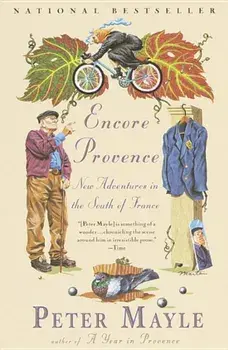 Encore Provence: New Adventures in the South of France, Paperback/Peter Mayle