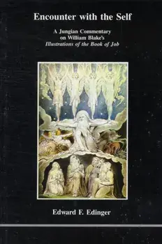 Encounter with the Self. Jungian Commentary on William Blake's "Illustrations of the Book of Job", Paperback/Edward F Edinger