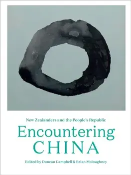Encountering China. New Zealanders and the People's Republic, Paperback/***