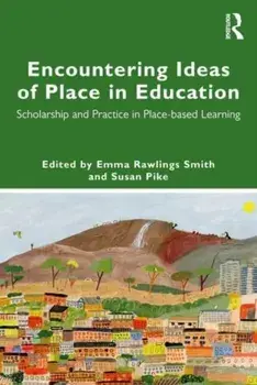 Encountering Ideas of Place in Education. Scholarship and Practice in Place-based Learning, Paperback/***