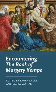 Encountering the Book of Margery Kempe, Hardback/***