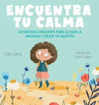 Encuentra Tu Calma, Hardcover/Gabi Garcia