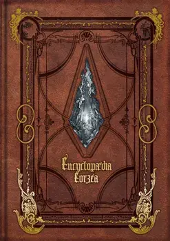 Encyclopaedia Eorzea -the World Of Final Fantasy Xiv-, Hardback/Square Enix