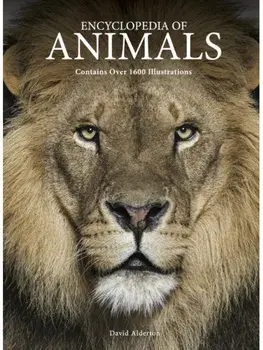 Encyclopedia of Animals, Hardback/David Alderton