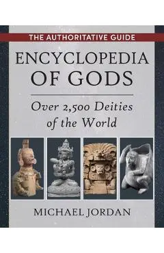 Encyclopedia of Gods: Over 2,500 Deities of the World - Michael Jordan