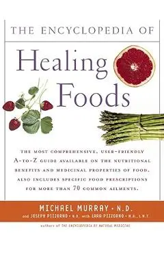 Encyclopedia of Healing Foods - Michael T. Murray