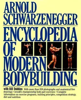 Encyclopedia of Modern Bodybuilding, Hardback/Arnold Schwarzenegger