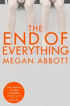 End of Everything, Paperback/Megan Abbott
