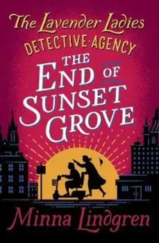 End of Sunset Grove, Paperback/Minna Lindgren