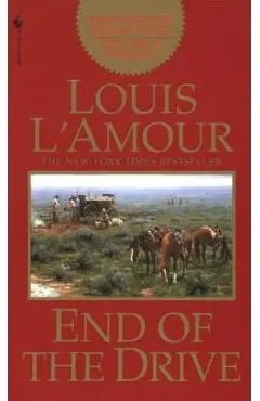 End of the Drive - Louis L'amour