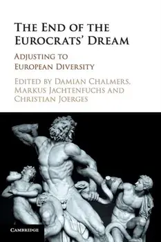 End of the Eurocrats' Dream. Adjusting to European Diversity, Paperback/***