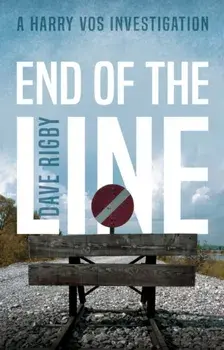 End of The Line. A Harry Vos Investigation, Paperback/Dave Rigby