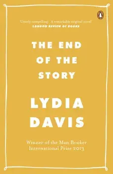 End of the Story, Paperback/Lydia Davis
