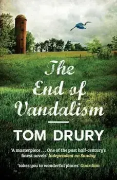 End Of Vandalism, Paperback/Tom Drury