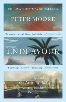 Endeavour. The Ship and the Attitude that Changed the World, Paperback/Peter Moore